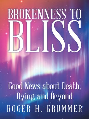 cover image of Brokenness to Bliss